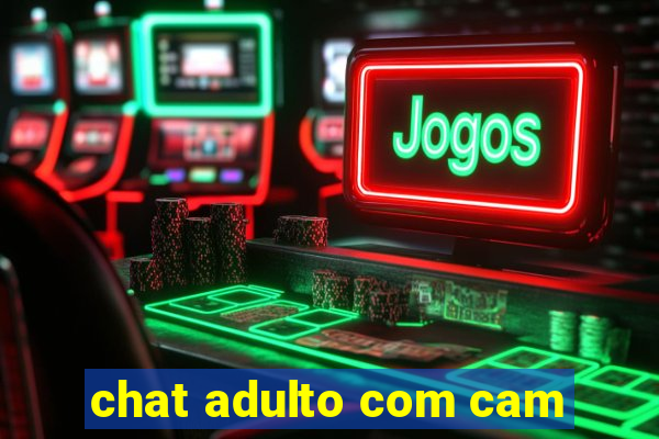 chat adulto com cam